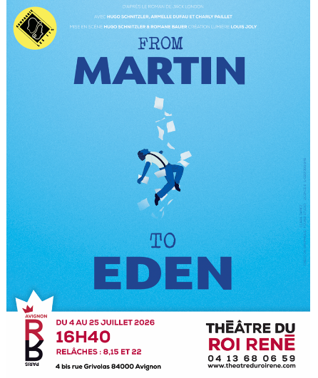 Affiche du spectacle From Martin to Eden