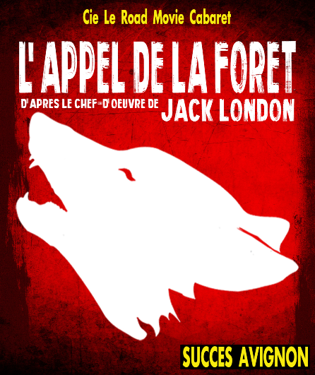 Affiche du spectacle L'Appel de La Forêt