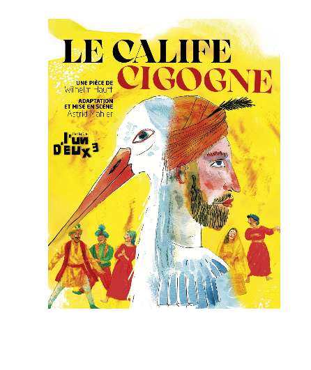Affiche du spectacle le calife cigogne