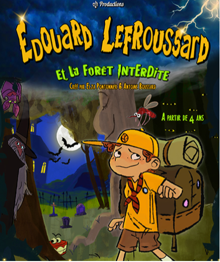 Affiche du spectacle Edouard Lefroussard et la forêt interdite