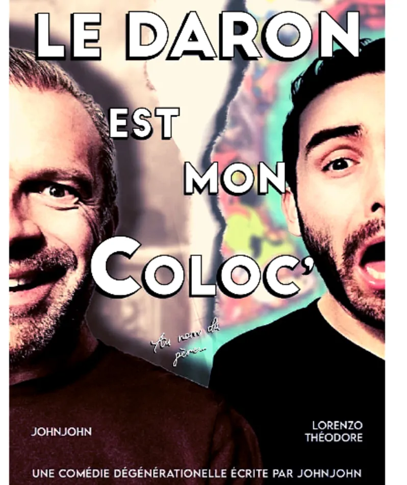 Affiche  spectacle : Le Daron est mon Coloc