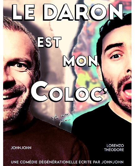 Affiche du spectacle Le Daron est mon Coloc