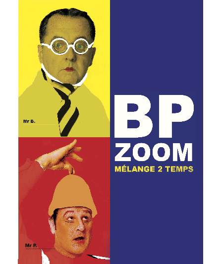 Affiche du spectacle Bp Zoom Mélange 2 Temps
