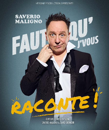 Affiche du spectacle Faut qu' j' vous raconte !