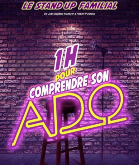 Affiche du spectacle 1h pour comprendre son ado