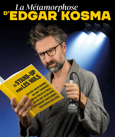 Affiche du spectacle La Métamorphose d'Edgar Kosma