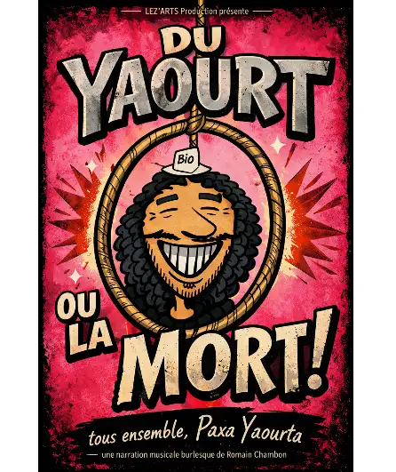 Affiche  spectacle : Du Yaourt ou la Mort !