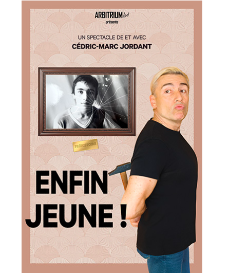 Affiche du spectacle Enfin Jeune !
