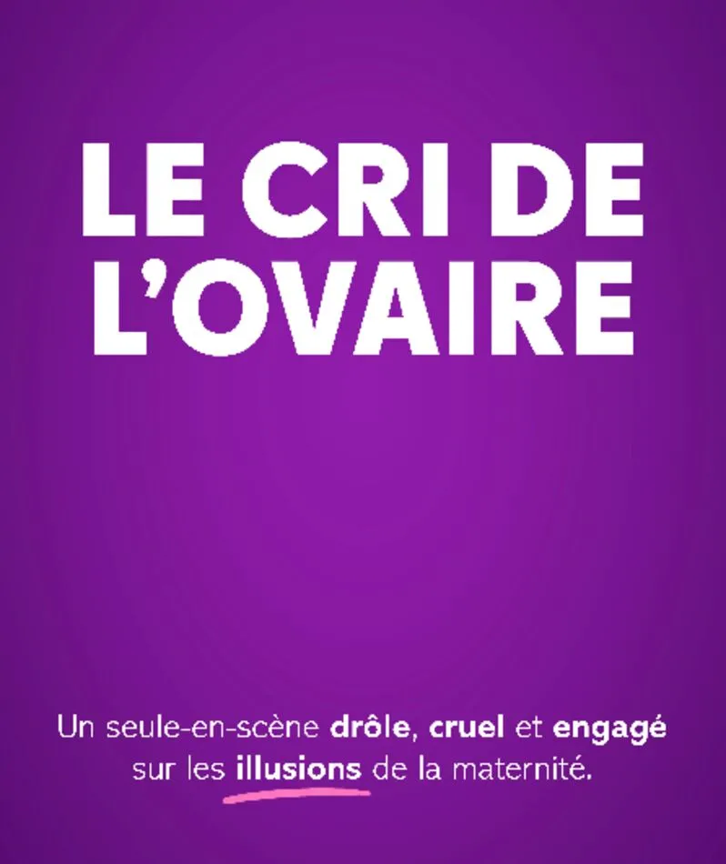Affiche  spectacle : Le cri de l'ovaire