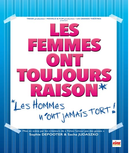 Affiche du spectacle Les Femmes ont toujours raison