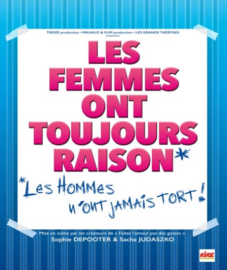 Affiche du spectacle Les Femmes ont toujours raison