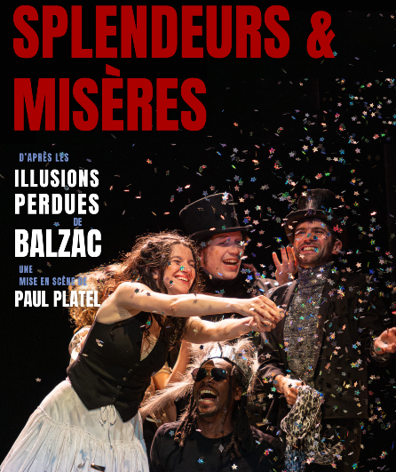 Affiche du spectacle Splendeurs et misères