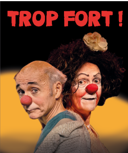 Affiche du spectacle Trop Fort !