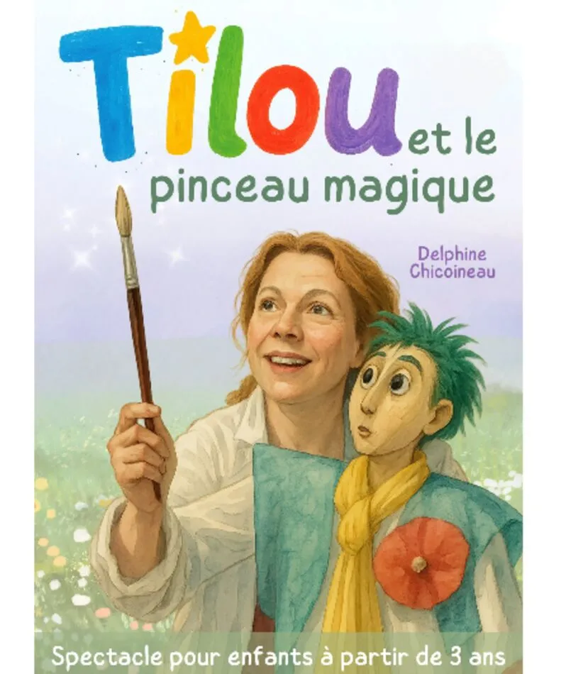 Affiche  spectacle : Tilou et le pinceau magique