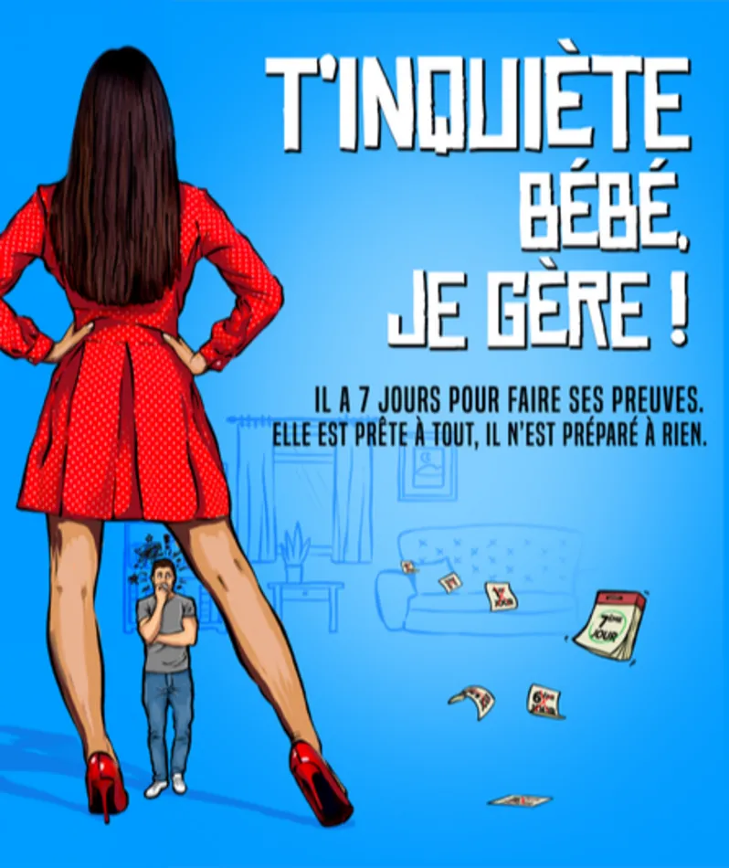 Affiche  spectacle : T'inquiète bébé, je gère !