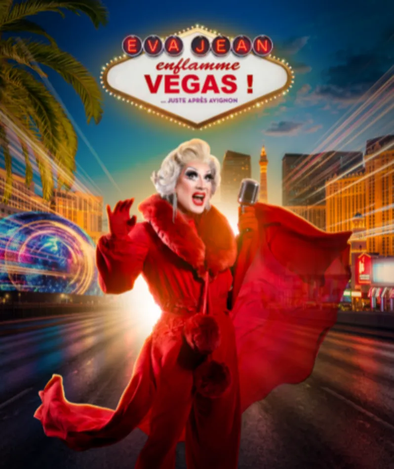 Affiche  spectacle : Eva Jean enflamme Vegas ... juste après Avignon !