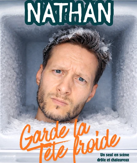 Affiche  spectacle : Nathan garde la tête froide