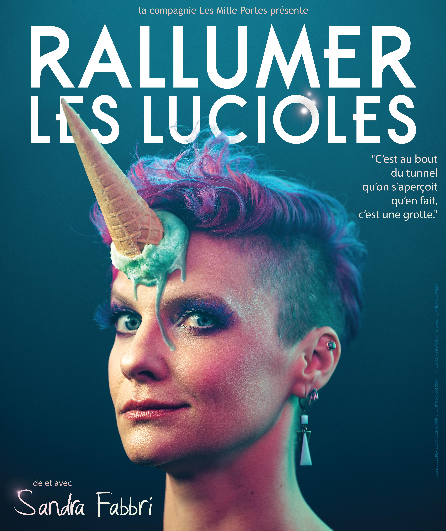 Affiche du spectacle Rallumer les lucioles