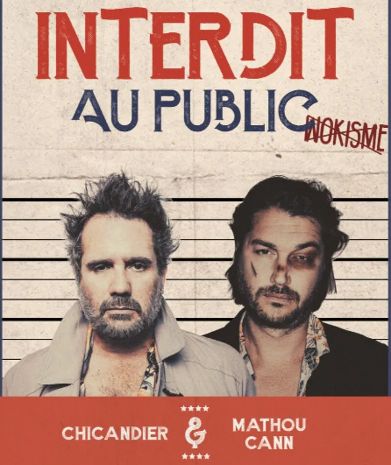 Affiche  spectacle : Chicandier & Mathou Cann - Interdit au public