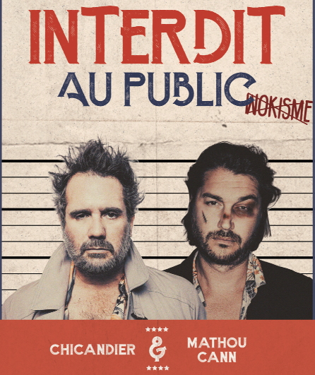 Affiche du spectacle Chicandier & Mathou Cann - Interdit au public